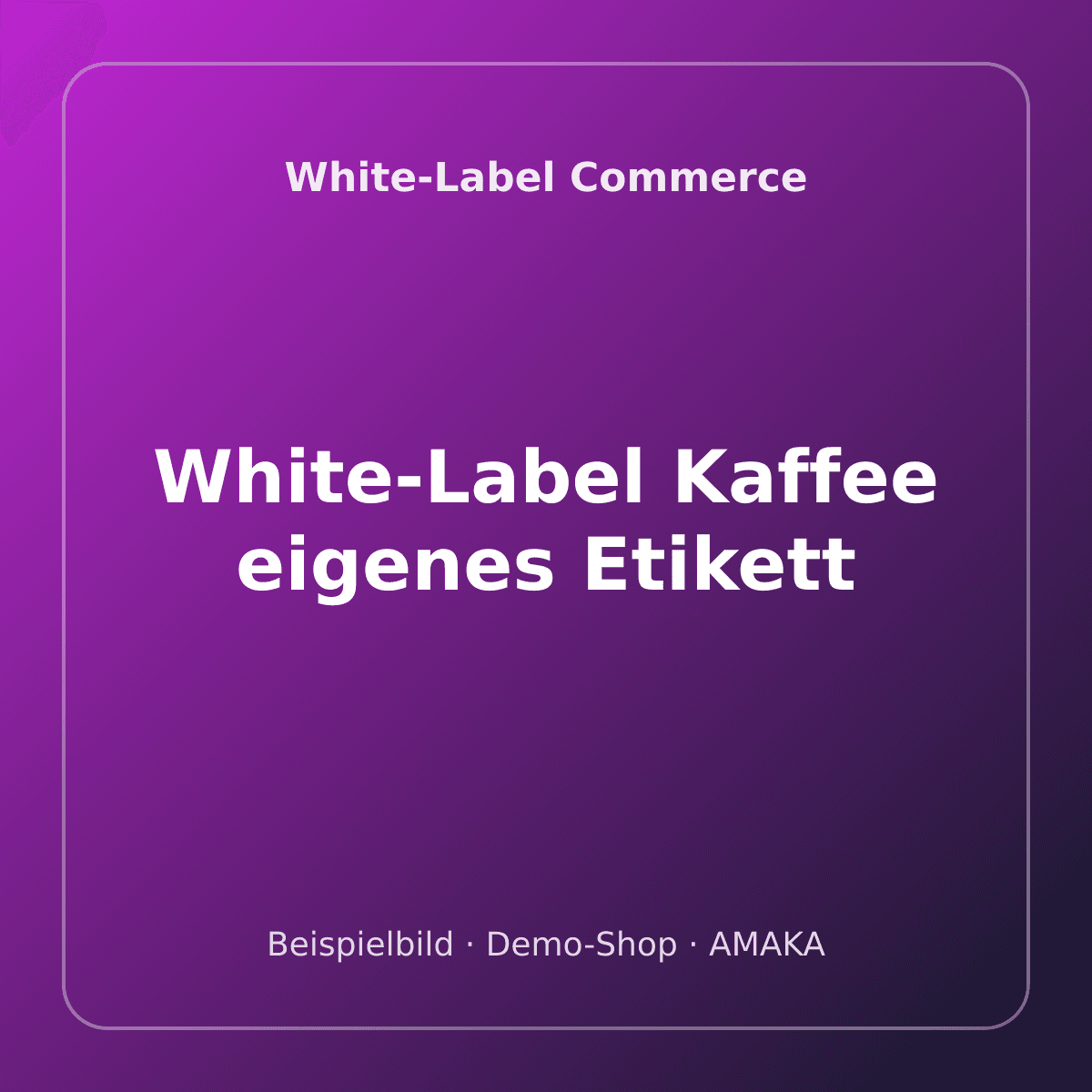 White-Label Kaffee eigenes Etikett – Bild 1